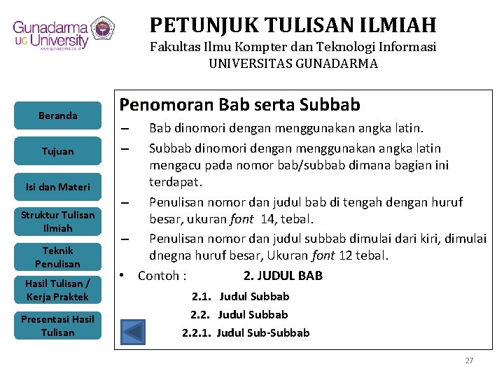 PETUNJUK TULISAN ILMIAH Fakultas Ilmu Kompter dan Teknologi Informasi UNIVERSITAS GUNADARMA Beranda Tujuan Isi