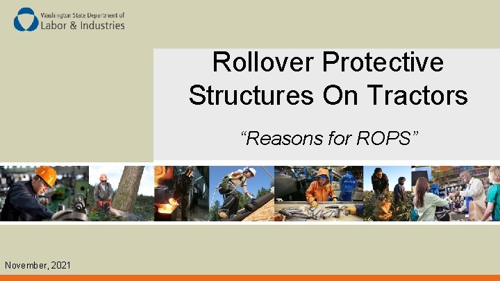 Rollover Protective Structures On Tractors “Reasons for ROPS” November, 2021 