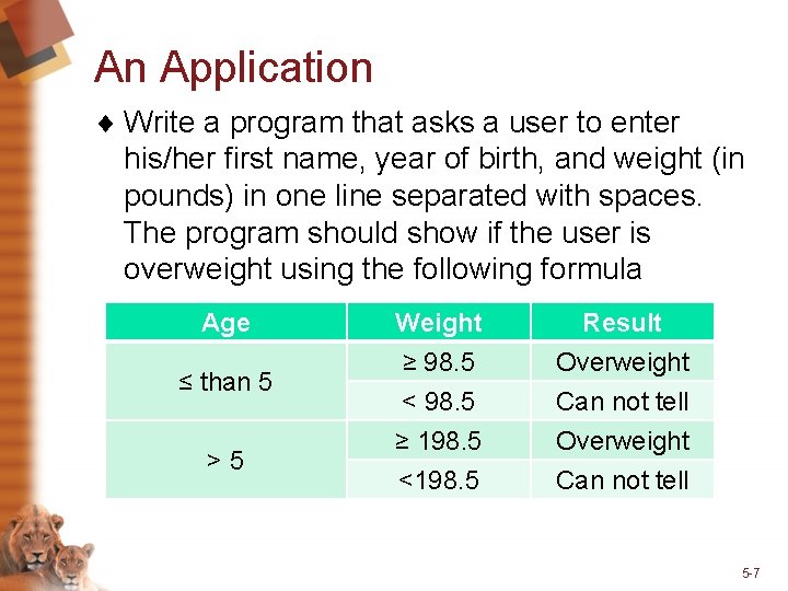 An Application ¨ Write a program that asks a user to enter his/her first