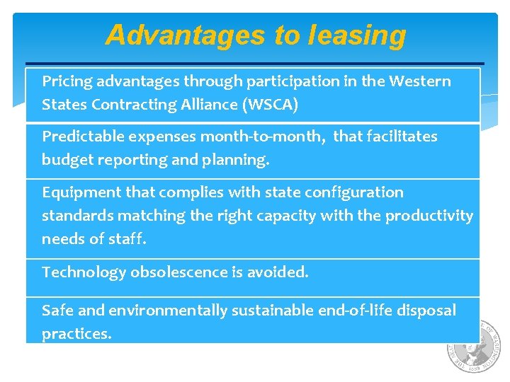 Advantages to leasing Pricing advantages through participation in the Western States Contracting Alliance (WSCA)