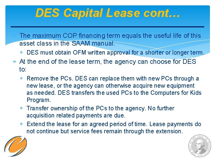 DES Capital Lease cont… The maximum COP financing term equals the useful life of