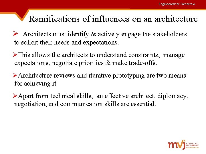 Engineered for Tomorrow Ramifications of influences on an architecture Ø Architects must identify &