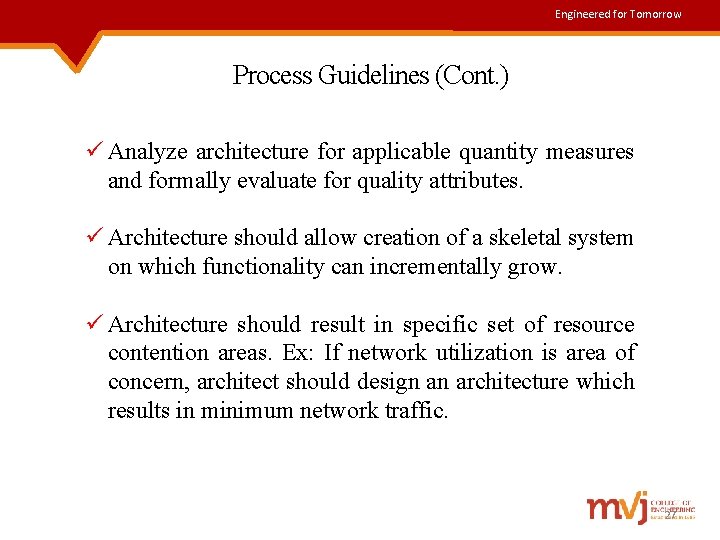 Engineered for Tomorrow Process Guidelines (Cont. ) ü Analyze architecture for applicable quantity measures