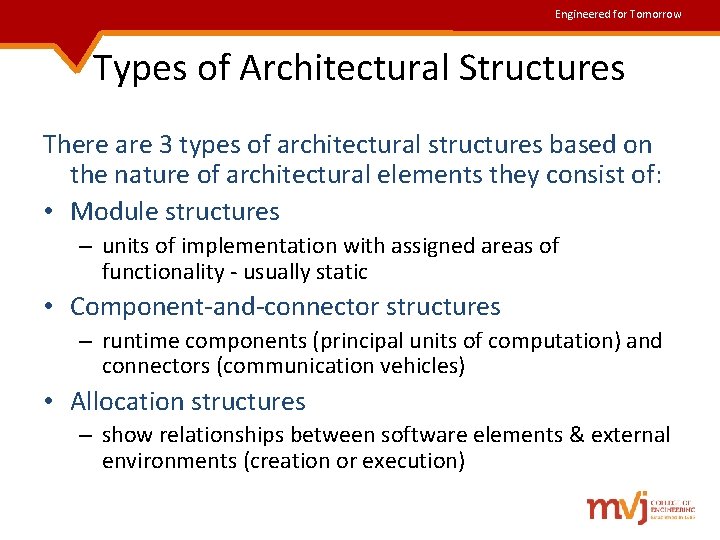 Engineered for Tomorrow Types of Architectural Structures There are 3 types of architectural structures