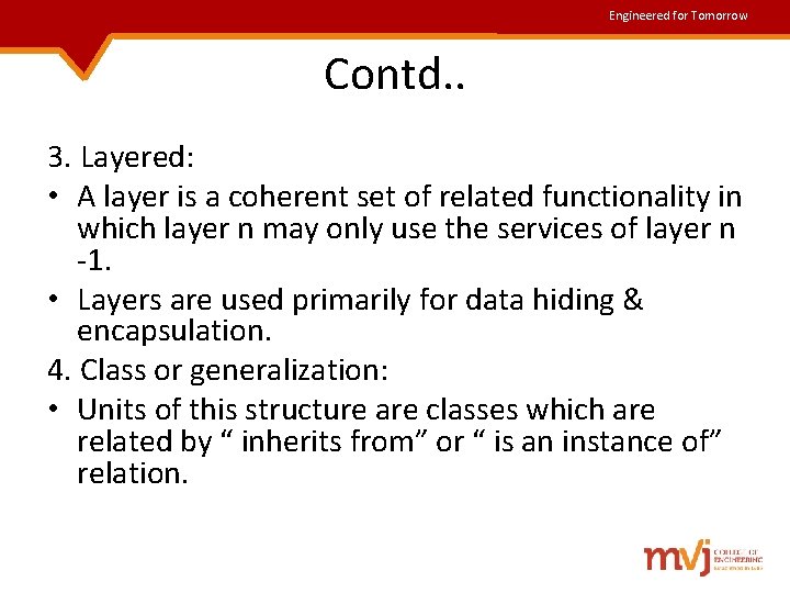 Engineered for Tomorrow Contd. . 3. Layered: • A layer is a coherent set