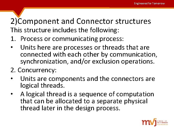 Engineered for Tomorrow 2)Component and Connector structures This structure includes the following: 1. Process
