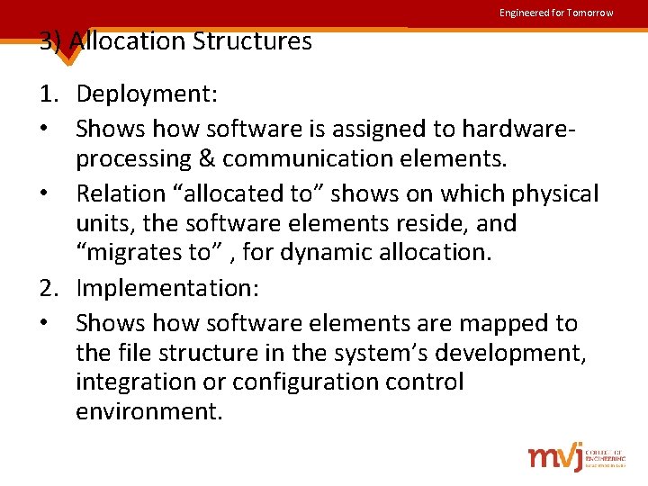 Engineered for Tomorrow 3) Allocation Structures 1. Deployment: • Shows how software is assigned