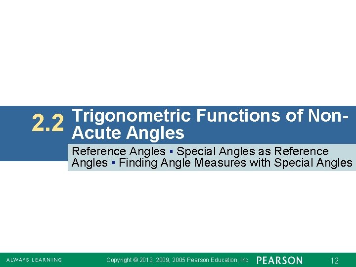 2. 2 Trigonometric Functions of Non. Acute Angles Reference Angles ▪ Special Angles as
