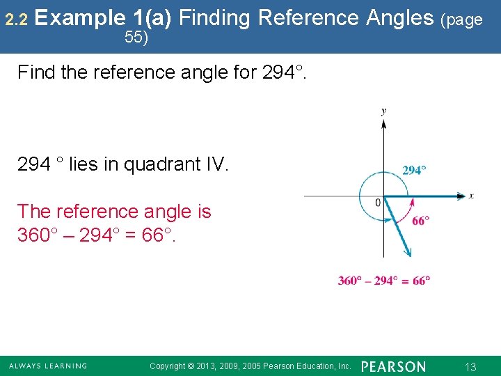 2. 2 Example 1(a) Finding Reference Angles (page 55) Find the reference angle for
