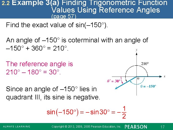 2. 2 Example 3(a) Finding Trigonometric Function Values Using Reference Angles (page 57) Find