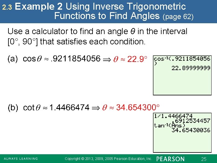 2. 3 Example 2 Using Inverse Trigonometric Functions to Find Angles (page 62) Use