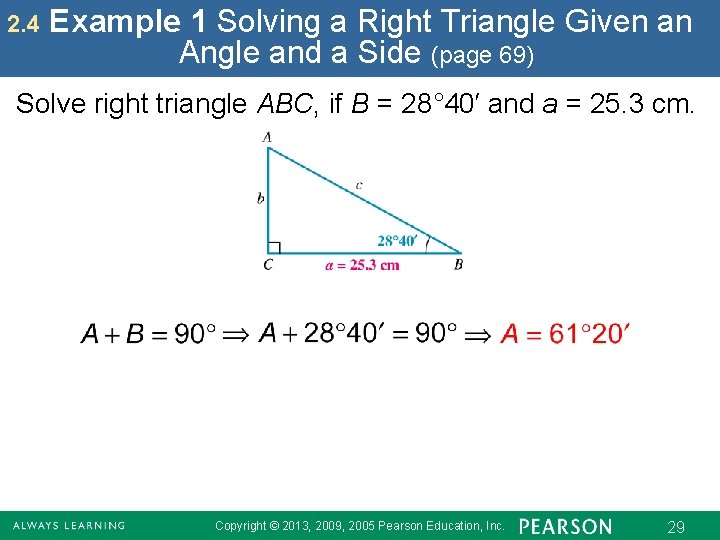2. 4 Example 1 Solving a Right Triangle Given an Angle and a Side