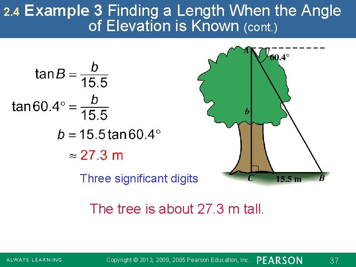2. 4 Example 3 Finding a Length When the Angle of Elevation is Known