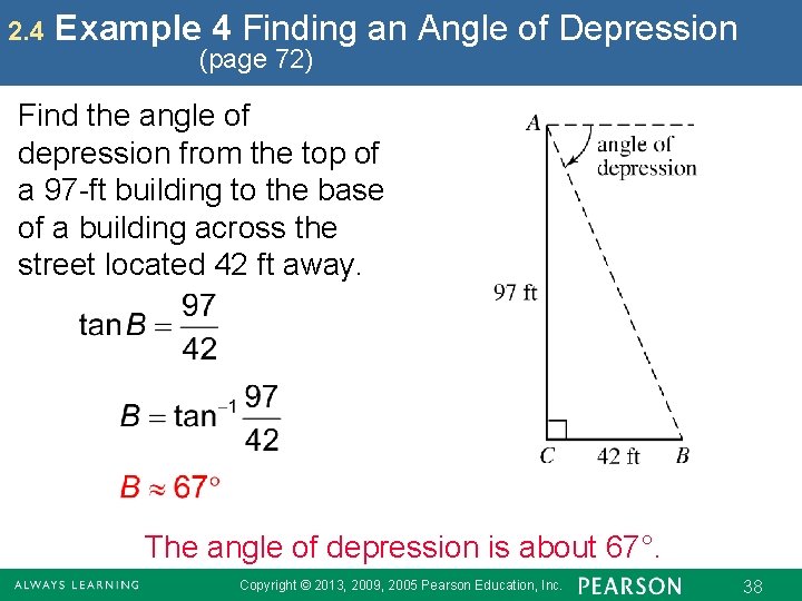 2. 4 Example 4 Finding an Angle of Depression (page 72) Find the angle