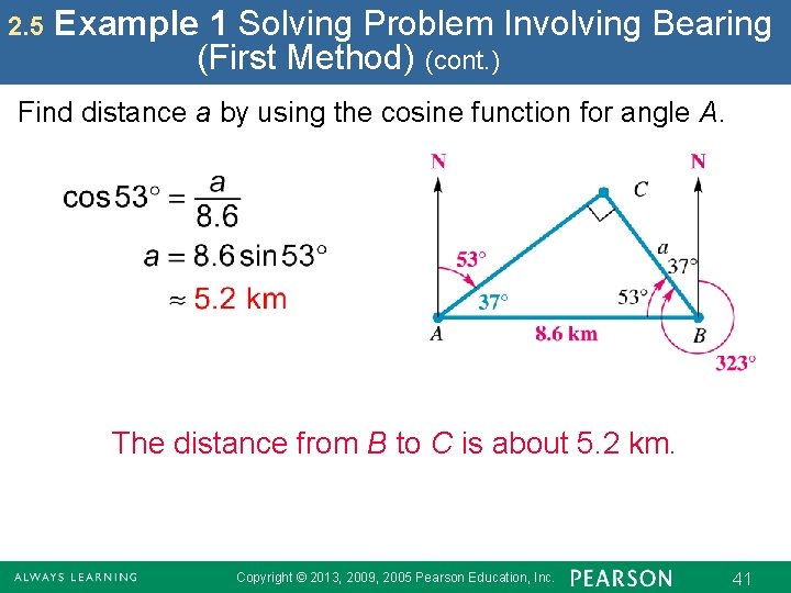 2. 5 Example 1 Solving Problem Involving Bearing (First Method) (cont. ) Find distance