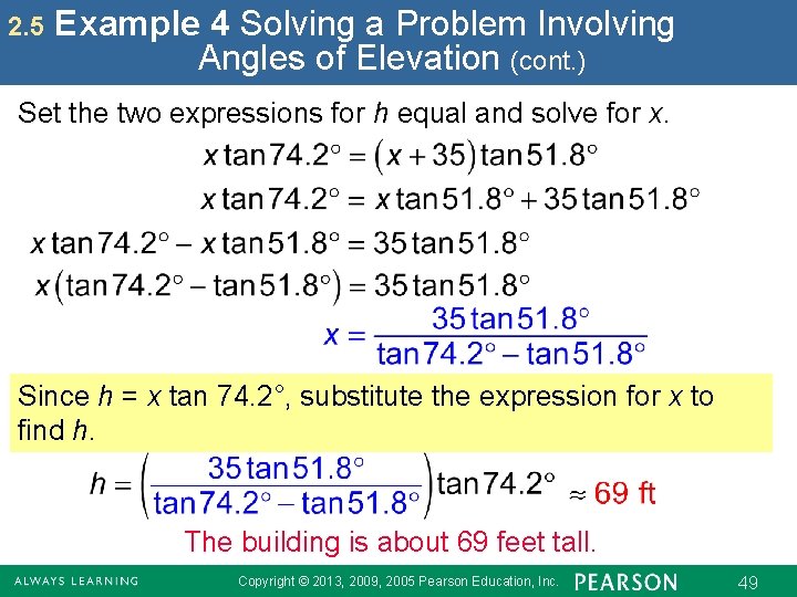 2. 5 Example 4 Solving a Problem Involving Angles of Elevation (cont. ) Set