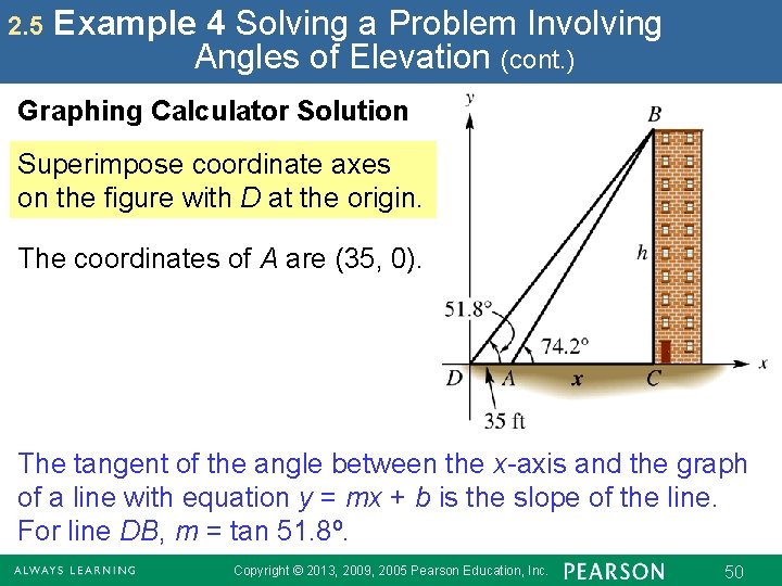 2. 5 Example 4 Solving a Problem Involving Angles of Elevation (cont. ) Graphing