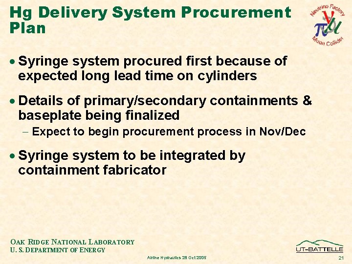 Hg Delivery System Procurement Plan · Syringe system procured first because of expected long