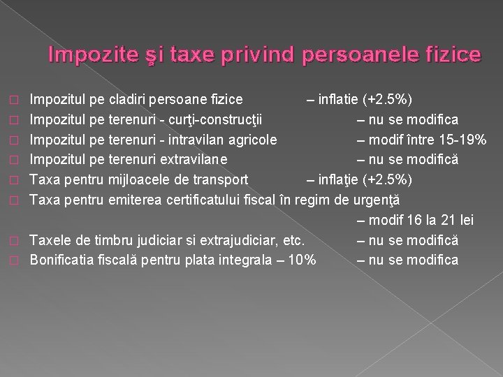 Impozite şi taxe privind persoanele fizice � � � � Impozitul pe cladiri persoane
