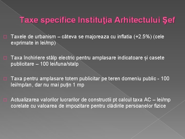 Taxe specifice Instituţia Arhitectului Şef � Taxele de urbanism – câteva se majoreaza cu