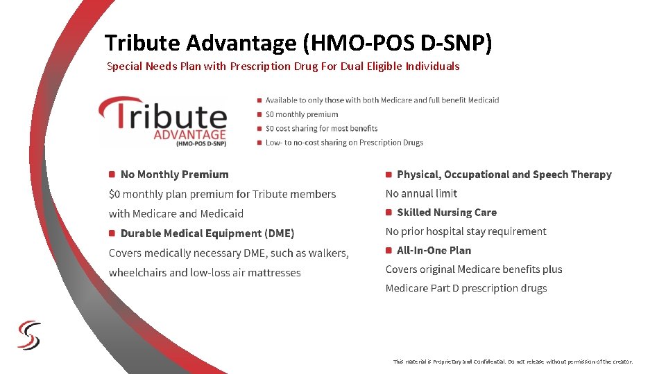 Tribute Advantage (HMO-POS D-SNP) Special Needs Plan with Prescription Drug For Dual Eligible Individuals Tribute Advantage (HMO-POS D-SNP) Special Needs Plan with Prescription Drug For Dual Eligible Individuals