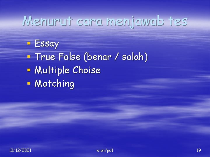 Menurut cara menjawab tes § § 13/12/2021 Essay True False (benar / salah) Multiple