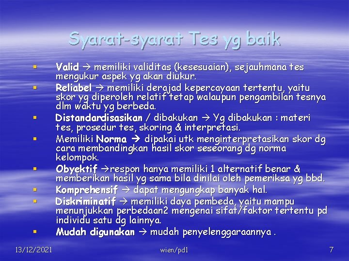 Syarat-syarat Tes yg baik § § § § 13/12/2021 Valid memiliki validitas (kesesuaian), sejauhmana