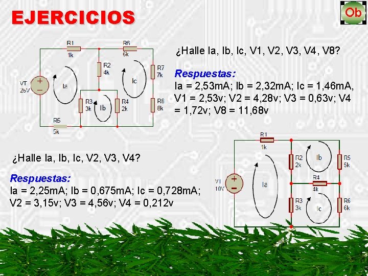 EJERCICIOS ¿Halle Ia, Ib, Ic, V 1, V 2, V 3, V 4, V