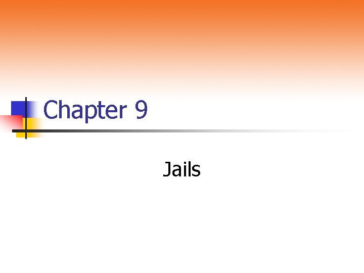 Chapter 9 Jails 
