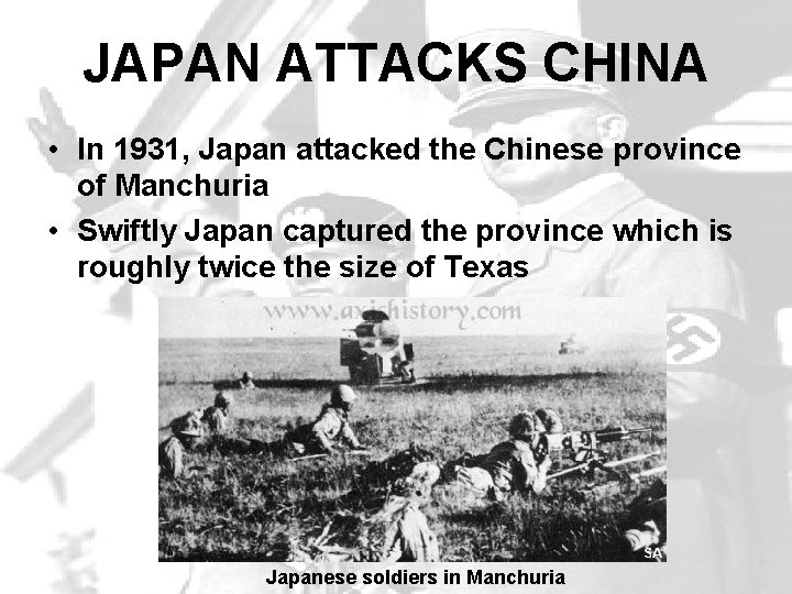 JAPAN ATTACKS CHINA • In 1931, Japan attacked the Chinese province of Manchuria •