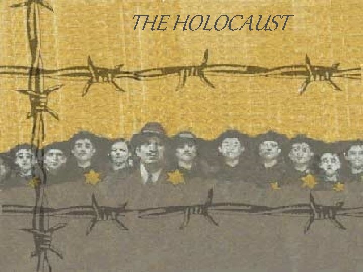 THE HOLOCAUST 