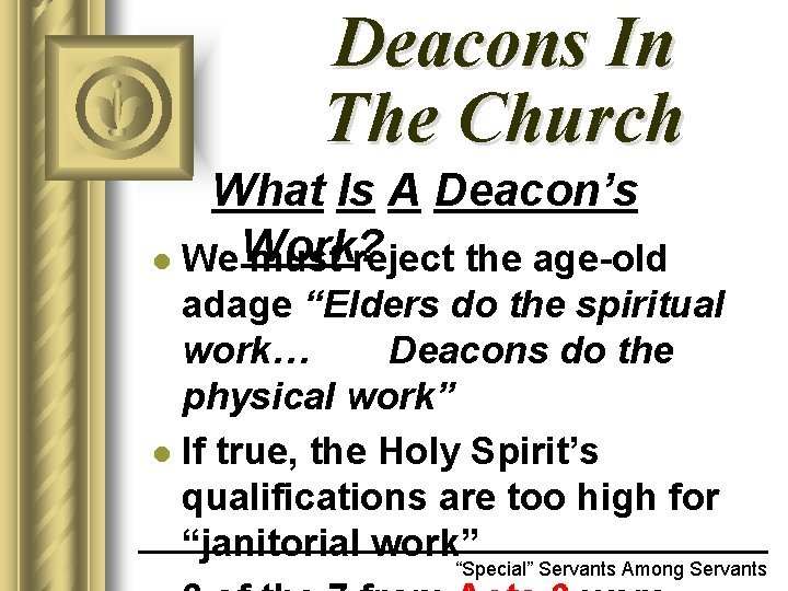 Deacons In The Church What Is A Deacon’s l We Work? must reject the