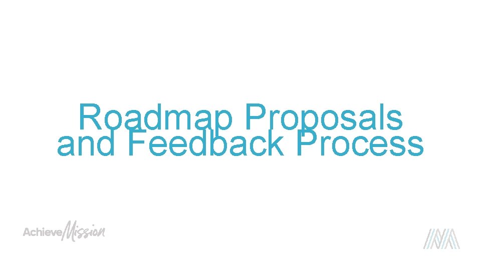 Roadmap Proposals and Feedback Process 