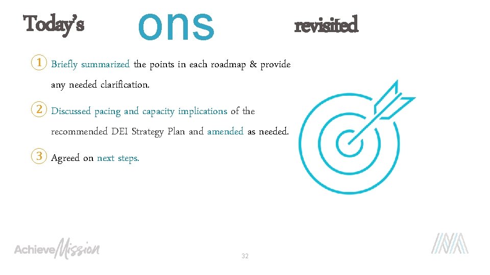 Today’s ons revisited ① Briefly summarized the points in each roadmap & provide any