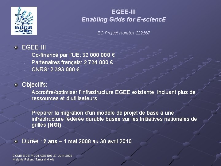 EGEE-III Enabling Grids for E-scienc. E EC Project Number 222667 EGEE-III - Co-financé par