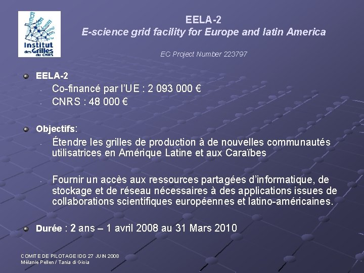 EELA-2 E-science grid facility for Europe and latin America EC Project Number 223797 EELA-2