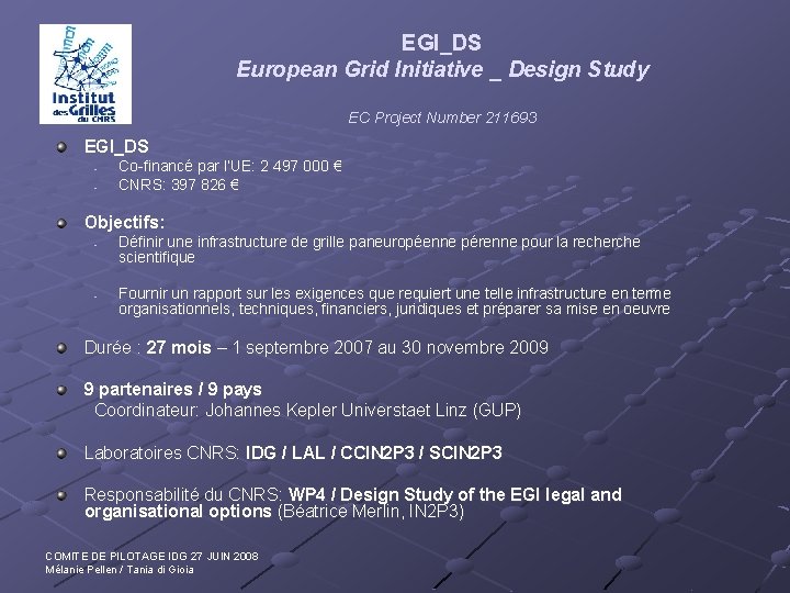 EGI_DS European Grid Initiative _ Design Study EC Project Number 211693 EGI_DS - Co-financé