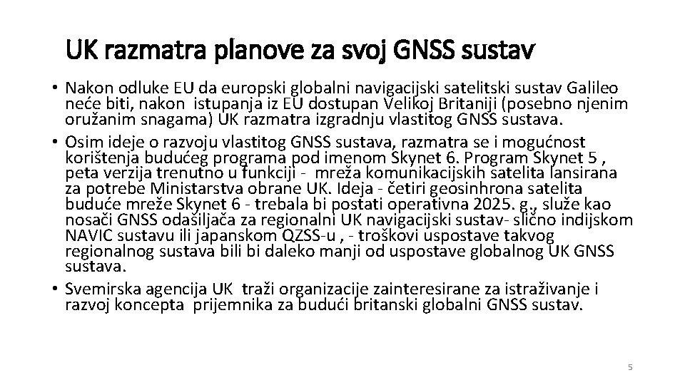 UK razmatra planove za svoj GNSS sustav • Nakon odluke EU da europski globalni