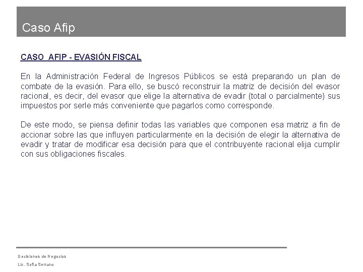 Caso Afip CASO AFIP - EVASIÓN FISCAL En la Administración Federal de Ingresos Públicos