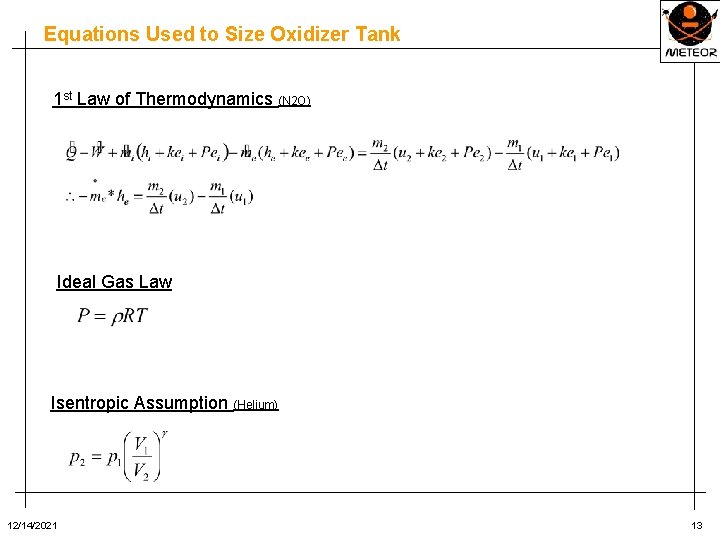 Equations Used to Size Oxidizer Tank 1 st Law of Thermodynamics (N 2 O)