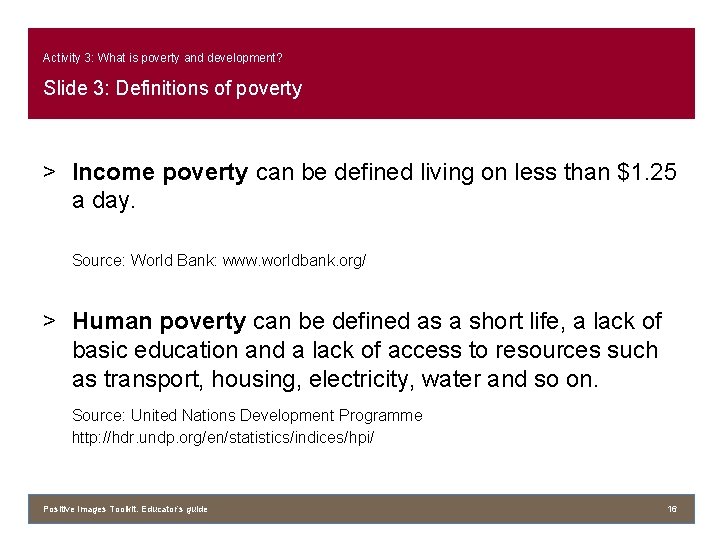 Activity 3: What is poverty and development? Slide 3: Definitions of poverty > Income