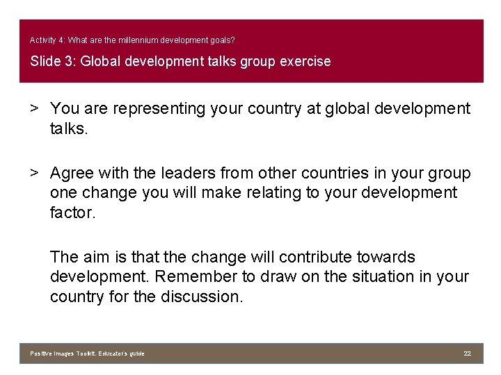 Activity 4: What are the millennium development goals? Slide 3: Global development talks group
