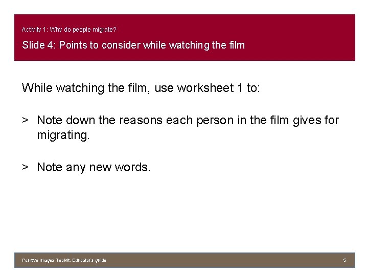 Activity 1: Why do people migrate? Slide 4: Points to consider while watching the