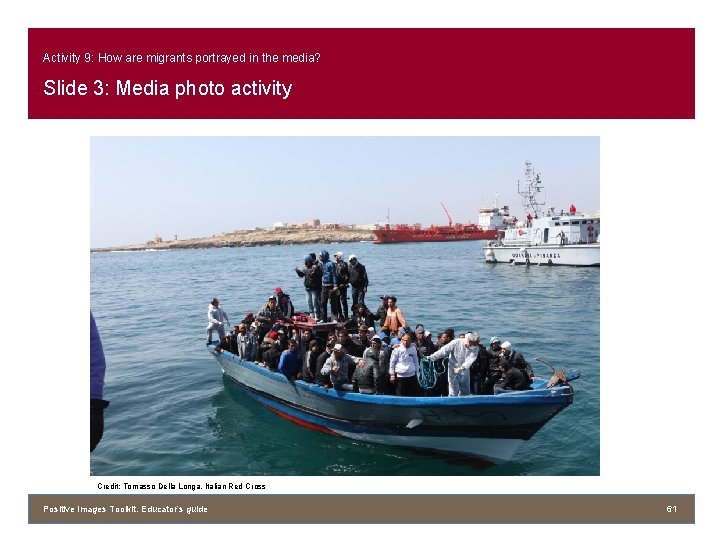 Activity 9: How are migrants portrayed in the media? Slide 3: Media photo activity