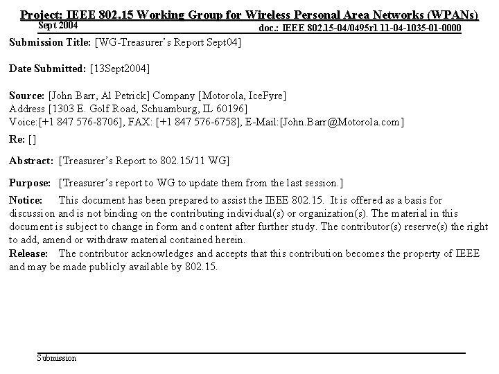 Project: IEEE 802. 15 Working Group for Wireless Personal Area Networks (WPANs) Sept 2004