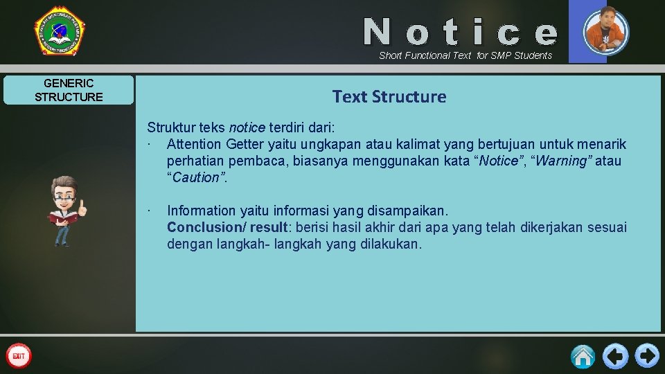 Notice Short Functional Text for SMP Students GENERIC STRUCTURE Text Structure Struktur teks notice