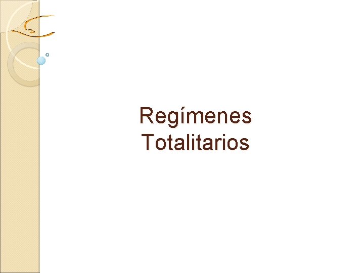 Regímenes Totalitarios 