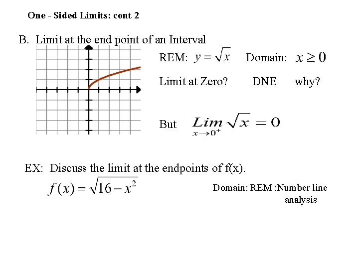 One - Sided Limits: cont 2 B. Limit at the end point of an