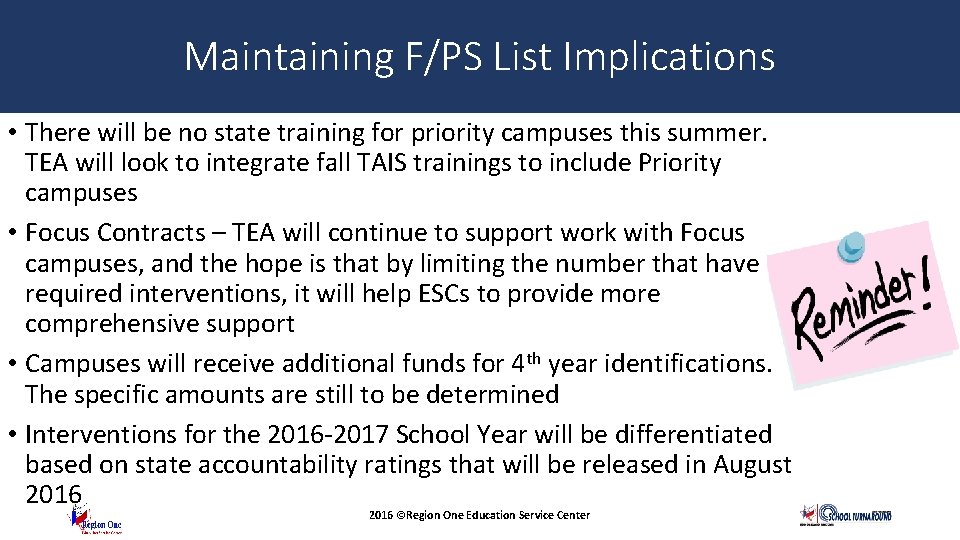 Maintaining F/PS List Implications • There will be no state training for priority campuses