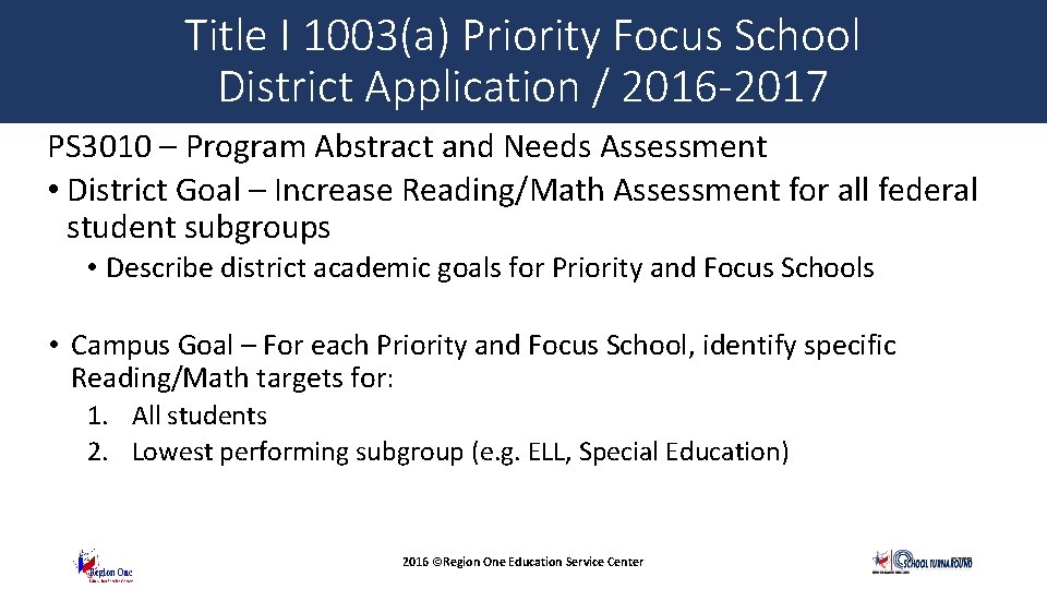 Title I 1003(a) Priority Focus School District Application / 2016 -2017 PS 3010 –